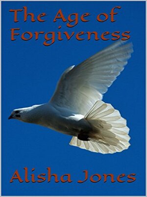 cover image of The Age of Forgiveness